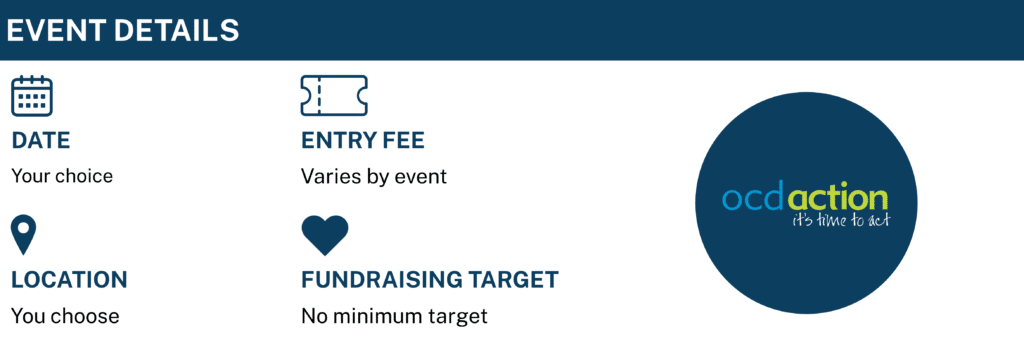 Event details: Date - your choice. Entry Fee - Varies by event. Location you choose. Fundraising target - no minimum target